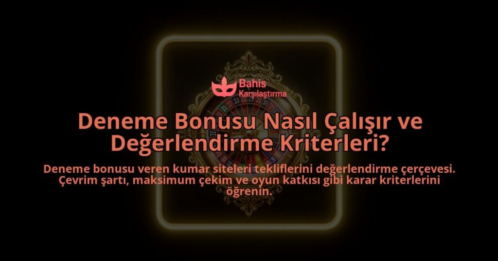 Deneme-Bonusu-Nasil-Calisir-ve-Degerlendirme-Kriterleri-overlay-1788099890.jpg
