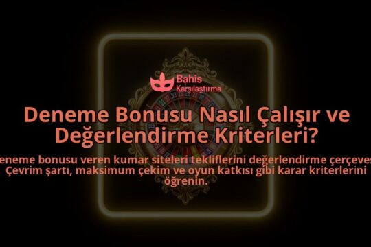 Deneme-Bonusu-Nasil-Calisir-ve-Degerlendirme-Kriterleri-overlay-1788099890.jpg