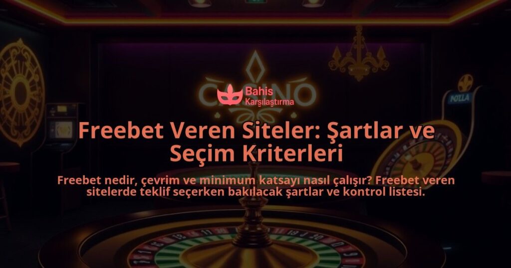 Freebet-Veren-Siteler-Sartlar-ve-Secim-Kriterleri-overlay-1788121548.jpg
