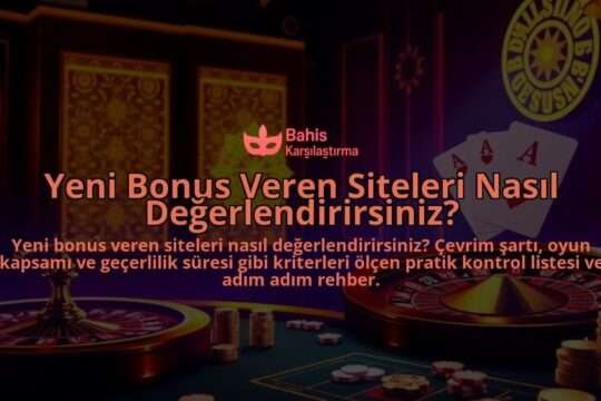 Yeni-Bonus-Veren-Siteleri-Nasil-Degerlendirirsiniz-overlay-1788126129.jpg